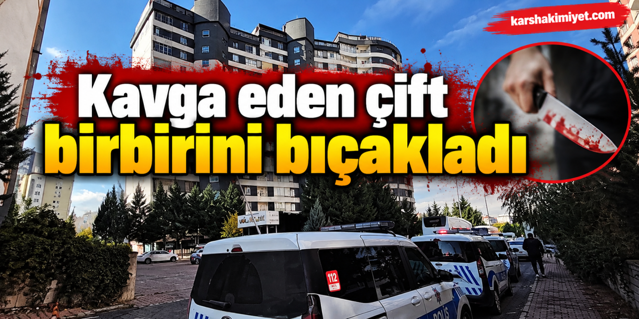 Kavga eden çift birbirini bıçakladı