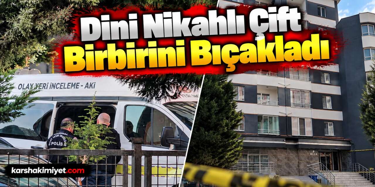 Dini Nikahlı Çift Birbirini Bıçakladı