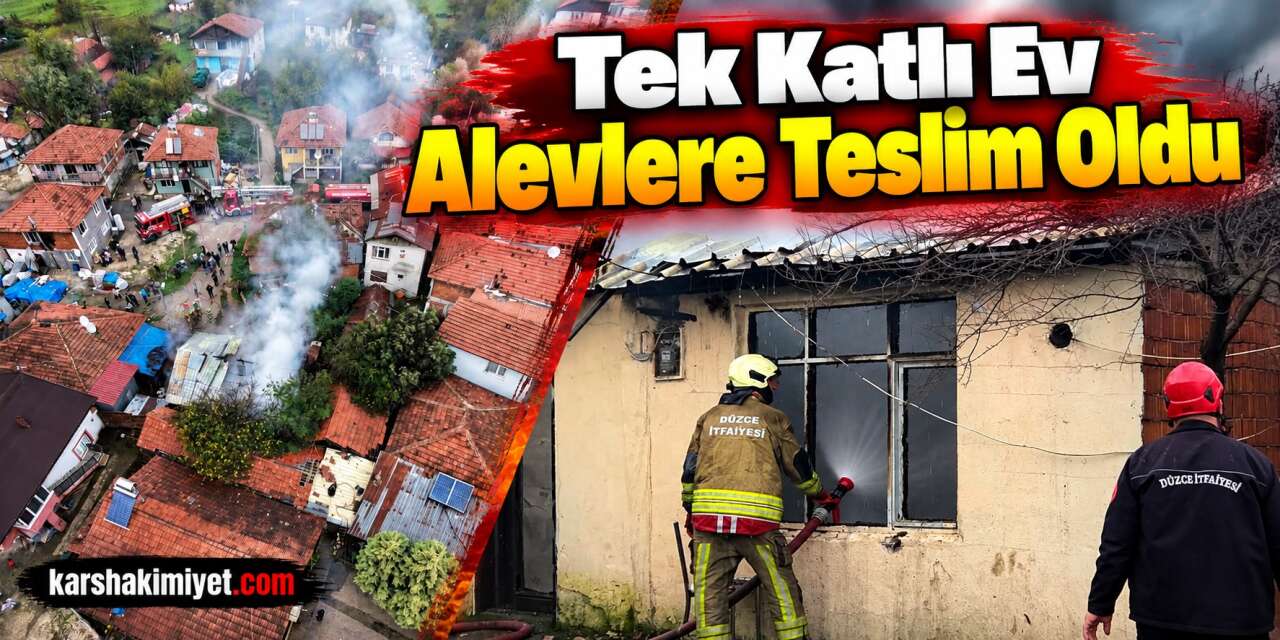 Tek Katlı Ev Alevlere Teslim Oldu
