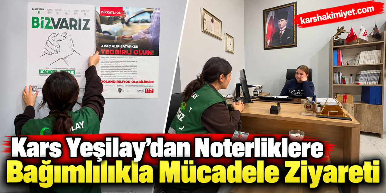 Kars Yeşilay’dan Noterliklere Bağımlılıkla Mücadele Ziyareti