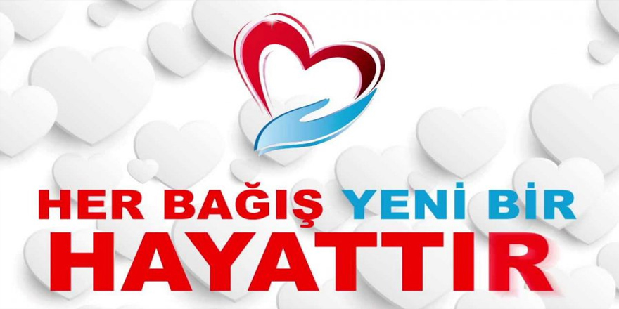 Her bağış yeni bir hayattır