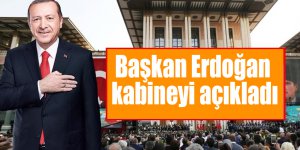 Başkan Erdoğan kabineyi açıkladı
