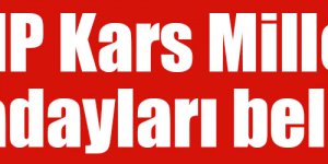 CHP Kars Milletvekili adayları belli oldu