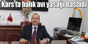 Kars’ta balık avı yasağı başladı