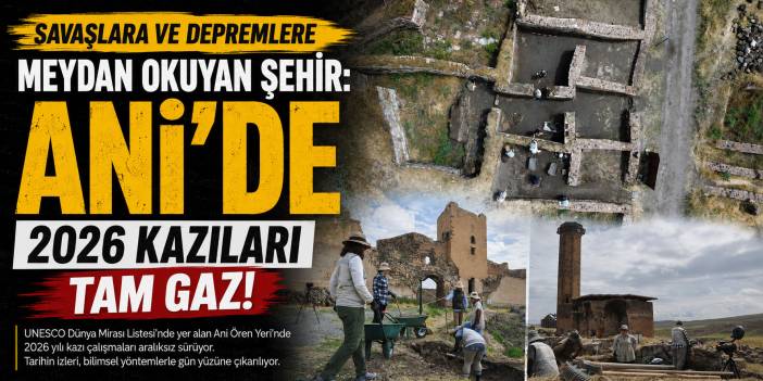 Savaşlara ve Depremlere Meydan Okuyan Şehir: Ani’de 2026 Kazıları Tam Gaz!