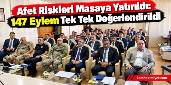 Afet Riskleri Masaya Yatırıldı: 147 Eylem Tek Tek Değerlendirildi
