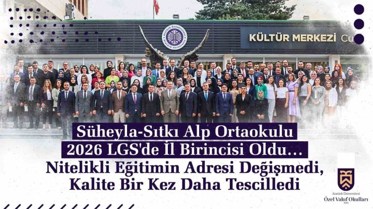 Süheyla-Sıtkı Alp Ortaokulu 2026 LGS’de il birincisi oldu